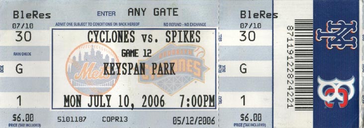 Ticket, Brooklyn Cyclones vs. State College Spikes, July 10, 2006, KeySpan Park, 1904 Surf Avenue, Coney Island, Brooklyn