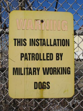 "Warning: This Installation Patrolled by Military Working Dogs" Sign, Brooklyn Navy Yard