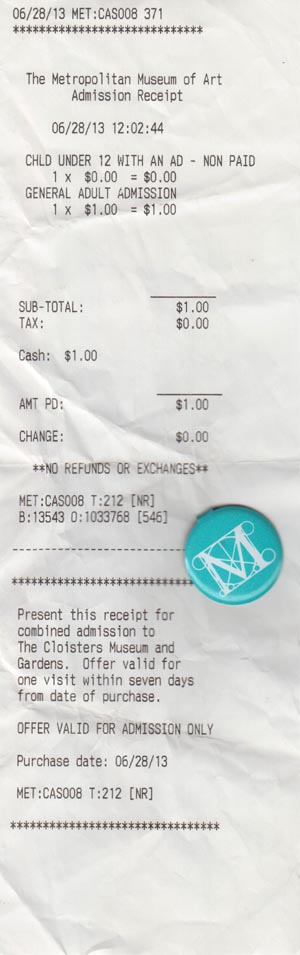 Receipt and Admission Badge, Metropolitan Museum of Art, 1000 Fifth Avenue at 82nd Street, Manhattan, June 28, 2013