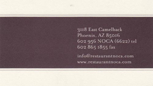 Business Card, Restaurant Noca, 3118 East Camelback Road, Phoenix, Arizona