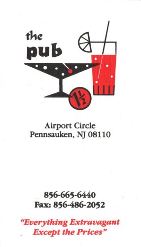 Business Card, The Pub Restaurant and Bar, 7600 Kaighn Avenue/Route 130 South at Airport Circle, Pennsauken, New Jersey