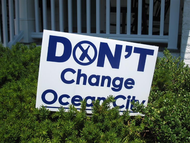 Don't Change Ocean City Yard Sign, Ocean City, New Jersey, July 17, 2011