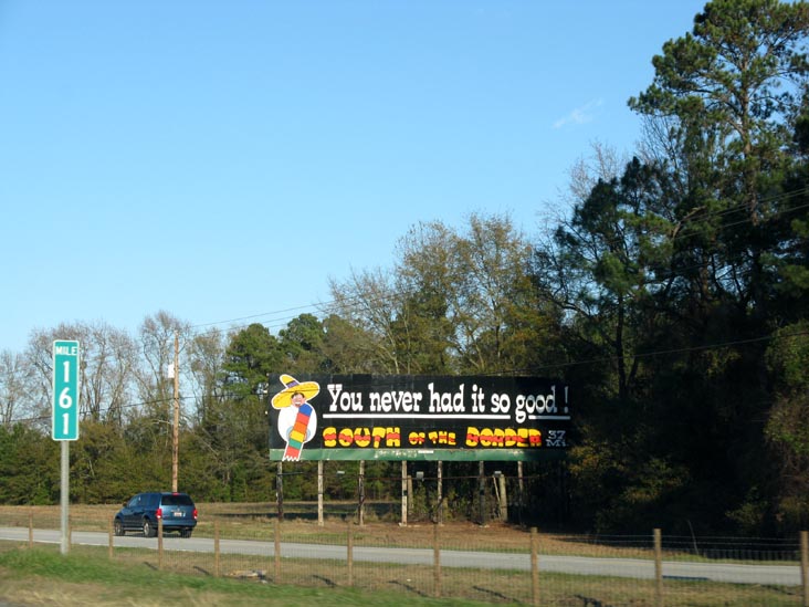 You Never Had It So Good South of the Border Billboard, Milepost 161, 37 Miles From South of the Border, Interstate 95, South Carolina