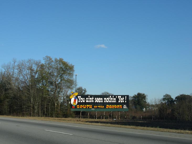 You Ain't Seen Nothin' Yet South of the Border Billboard, 31 Miles From South of the Border, Interstate 95, South Carolina