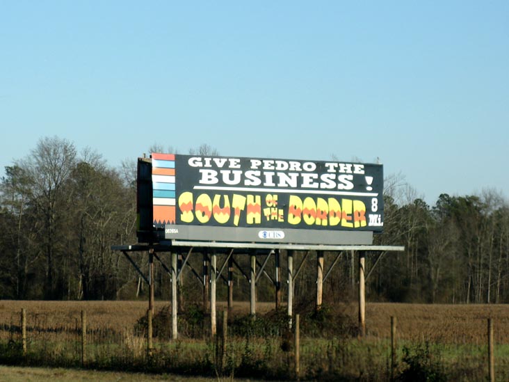 Give Pedro The Business South of the Border Billboard, 8 Miles From South of the Border, Interstate 95, South Carolina
