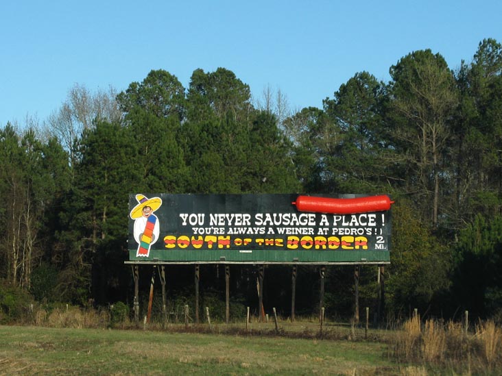 You Never Sausage A Place! South of the Border Billboard, 2 Miles From South of the Border, Interstate 95, South Carolina