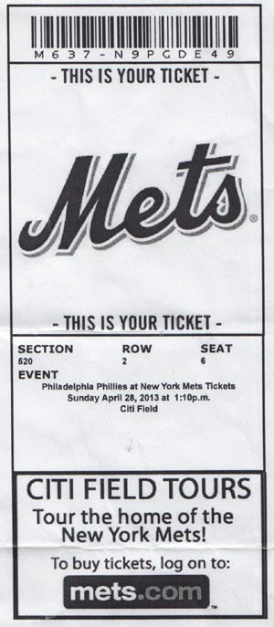 Ticket, New York Mets vs. Philadelphia Phillies, Section 520, Citi Field, Flushing Meadows Corona Park, Queens, April 28, 2013