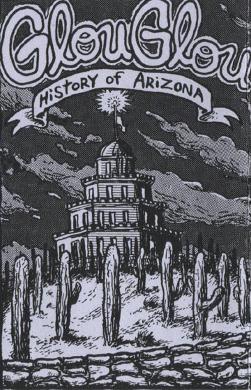 Glouglou "History of Arizona" Cassette (1996)