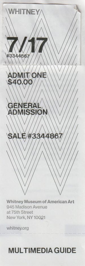 Ticket, Whitney Museum of American Art, 945 Madison Avenue at 75th Street, Upper East Side, Manhattan, July 17, 2014