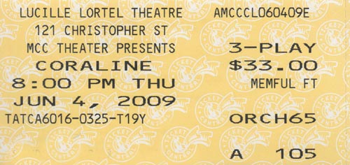 Coraline Ticket, Lucille Lortel Theatre, June 4, 2009
