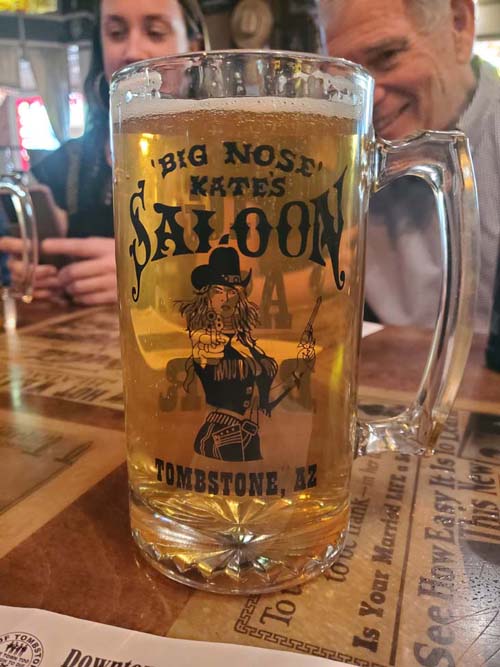 Big Ass Beer, Big Nose Kate's Saloon, Tombstone, Arizona, February 20, 2024