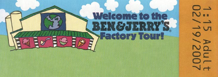 Factory Tour Ticket, Ben & Jerry's Factory, Route 100, Waterbury, Vermont