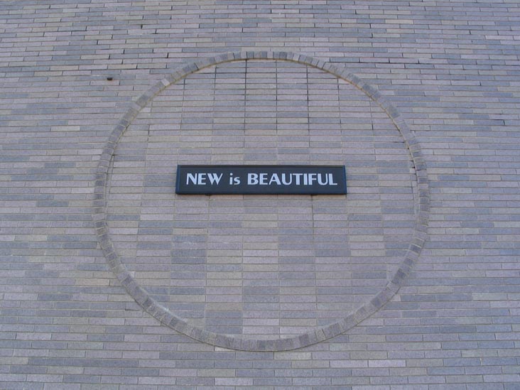 "New is Beautiful," 11th Street and 49th Avenue, SE Corner, Hunters Point, Long Island City, Queens